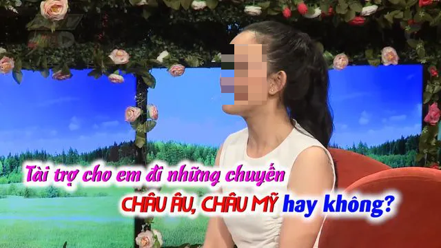 Cô gái yêu cầu đối phương phải tài trợ các chuyến du lịch châu Âu, châu Mỹ trên một chương trình hẹn hò gây choáng váng